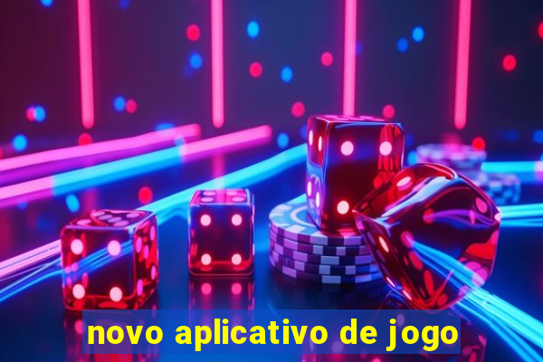 novo aplicativo de jogo